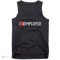 Employed Unemployed New Jobfirst Job Gift Tank Top thumb 0