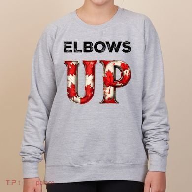 Elbows Up Proud Canadians Against Tariffs Women's Sweatshirt