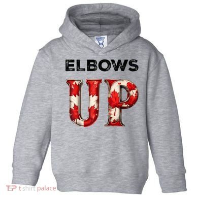 Elbows Up Proud Canadians Against Tariffs Toddler Hoodie