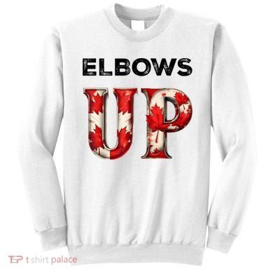 Elbows Up Proud Canadians Against Tariffs Sweatshirt