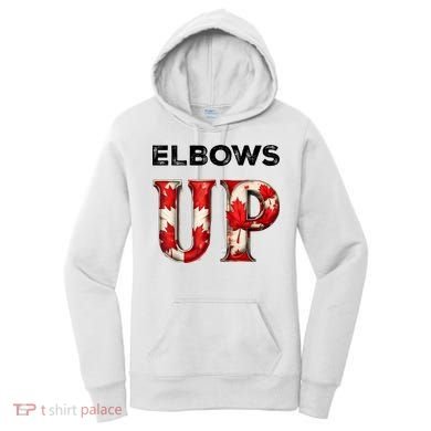 Elbows Up Proud Canadians Against Tariffs Women's Hoodie