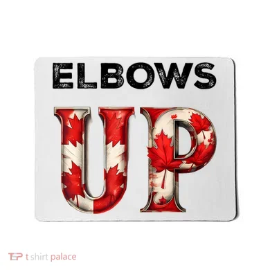 Elbows Up Proud Canadians Against Tariffs Mousepad