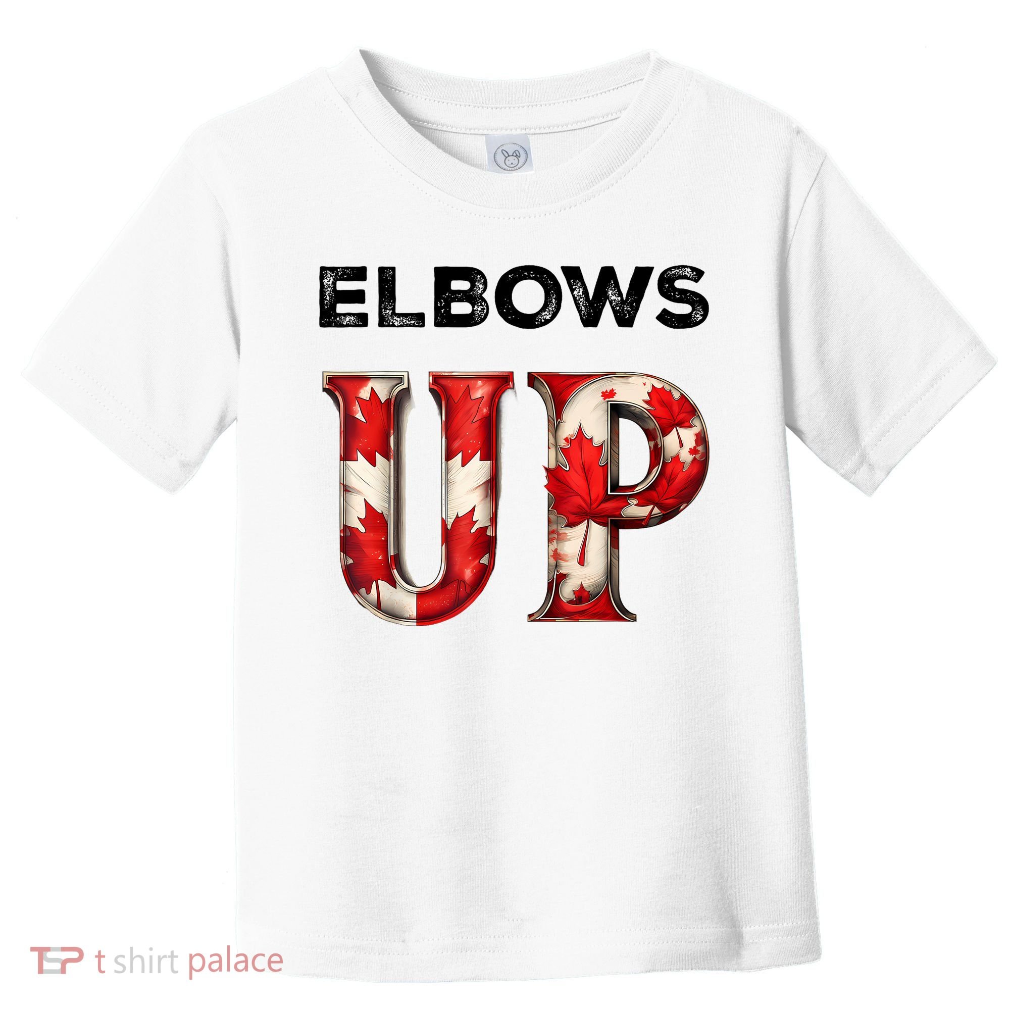 Elbows Up Proud Canadians Against Tariffs Toddler T-Shirt