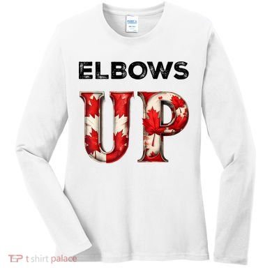Elbows Up Proud Canadians Against Tariffs Women's Long Sleeve Shirt