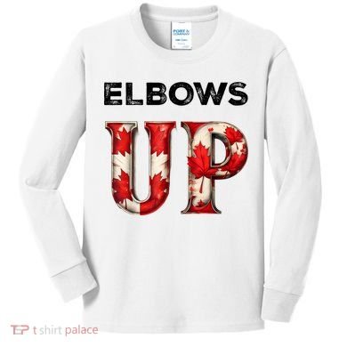 Elbows Up Proud Canadians Against Tariffs Kids Long Sleeve Shirt