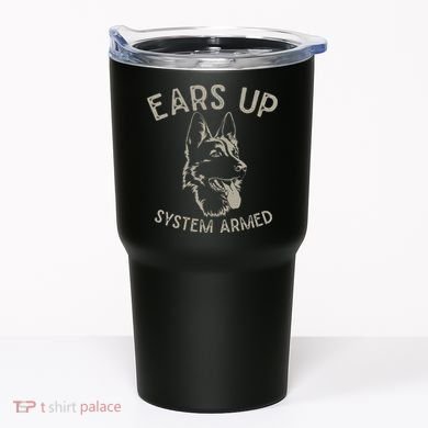Ears Up System Armed Dog Lover Gift Animal German Shepherd Tumbler