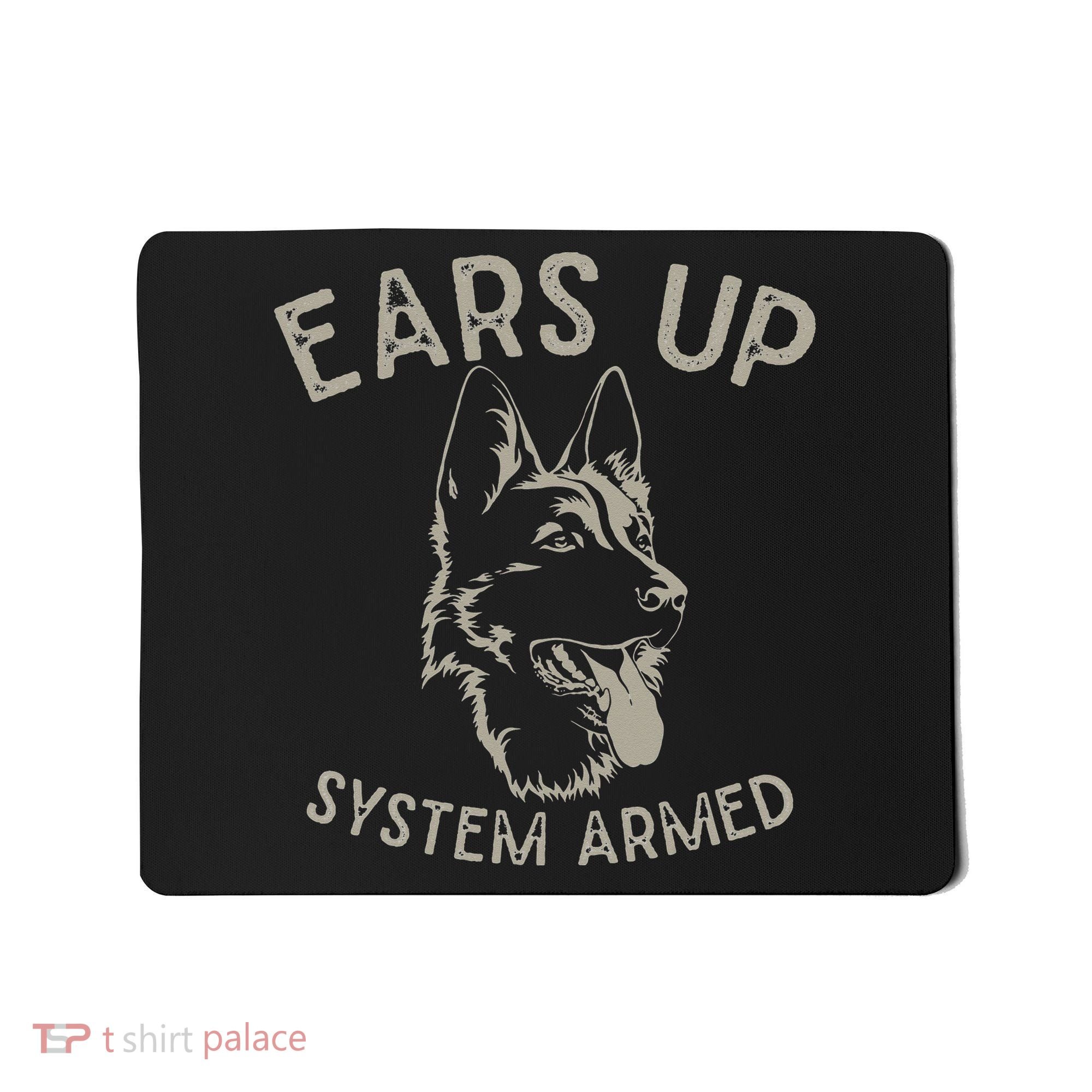 Ears Up System Armed Dog Lover Gift Animal German Shepherd Mousepad
