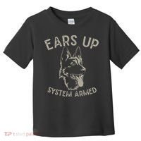 Ears Up System Armed Dog Lover Gift Animal German Shepherd Toddler T-Shirt thumb 0