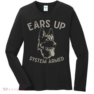 Ears Up System Armed Dog Lover Gift Animal German Shepherd Women's Long Sleeve Shirt