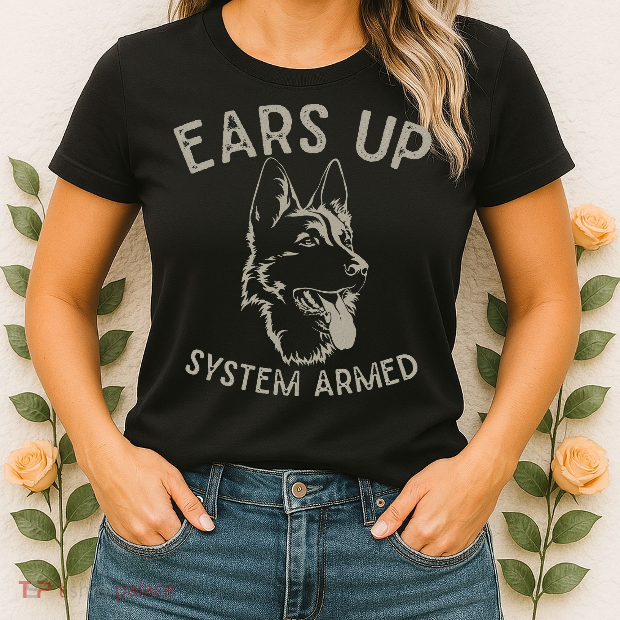 Ears Up System Armed Dog Lover Gift Animal German Shepherd Women's T-Shirt