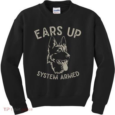 Ears Up System Armed Dog Lover Gift Animal German Shepherd Kids Sweatshirt