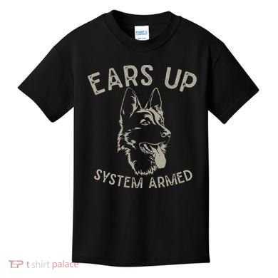 Ears Up System Armed Dog Lover Gift Animal German Shepherd Kids T-Shirt