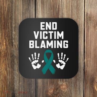 End Victim Blaming Funny Sexual Assault Awareness Month Coaster