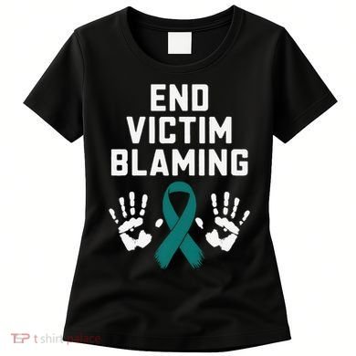 End Victim Blaming Funny Sexual Assault Awareness Month Women's T-Shirt