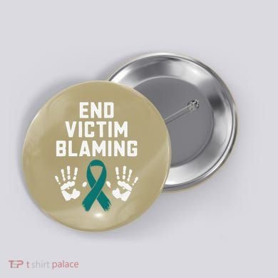 End Victim Blaming Funny Sexual Assault Awareness Month Button