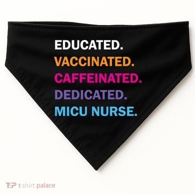Educated Vaccinated Caffeinated Dedicated Micu Icu Nurse Rn Gift USA-Made Doggie Bandana