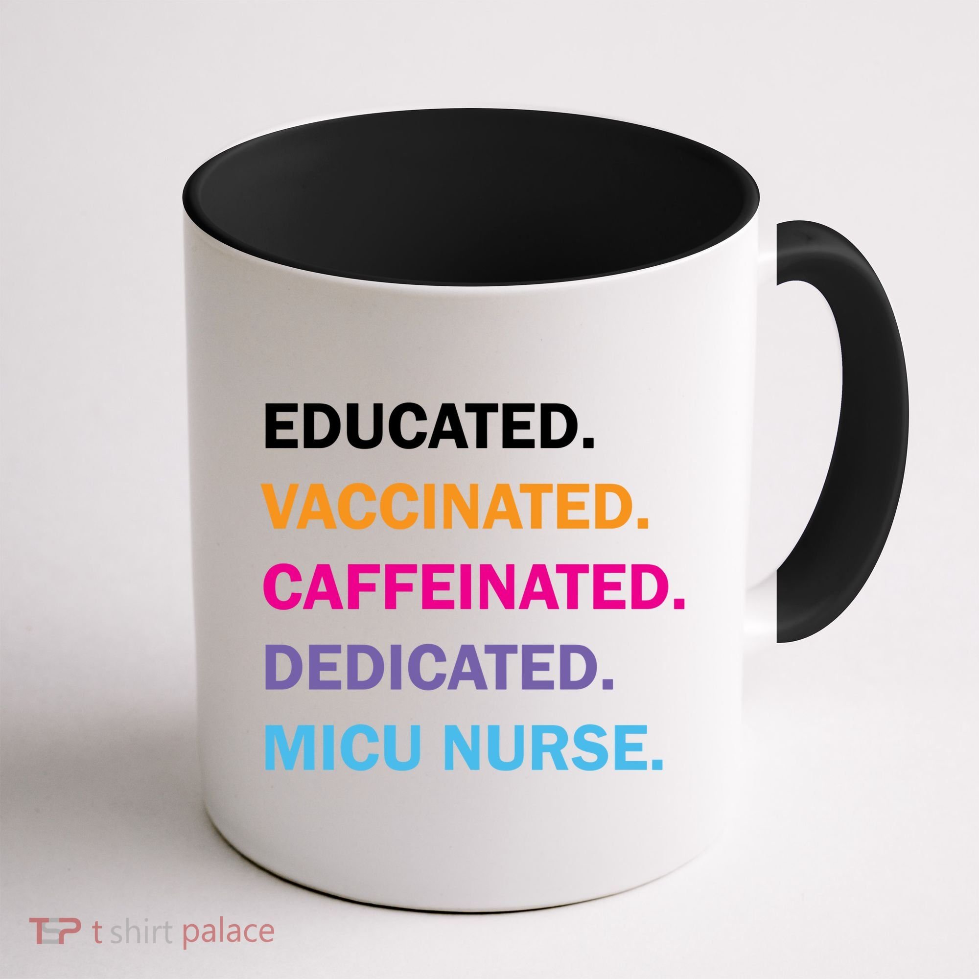 Educated Vaccinated Caffeinated Dedicated Micu Icu Nurse Rn Gift Coffee Mug