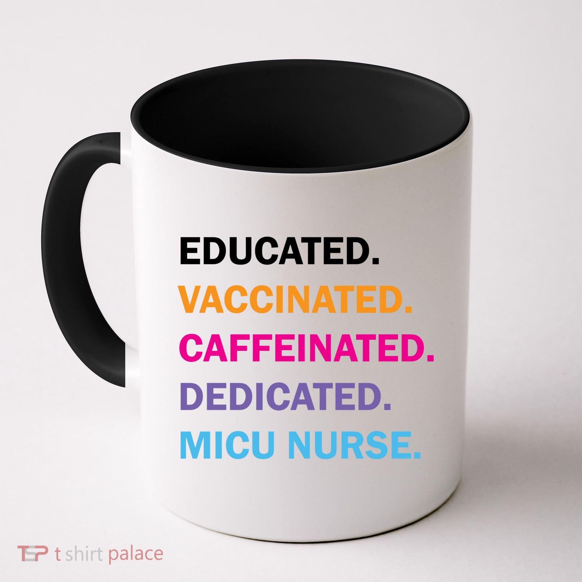 Educated Vaccinated Caffeinated Dedicated Micu Icu Nurse Rn Gift Coffee Mug