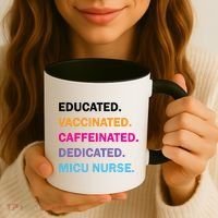 Educated Vaccinated Caffeinated Dedicated Micu Icu Nurse Rn Gift Coffee Mug thumb 3