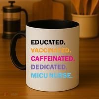 Educated Vaccinated Caffeinated Dedicated Micu Icu Nurse Rn Gift Coffee Mug thumb 4