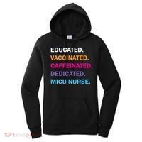 Educated Vaccinated Caffeinated Dedicated Micu Icu Nurse Rn Gift Women's Hoodie thumb 0