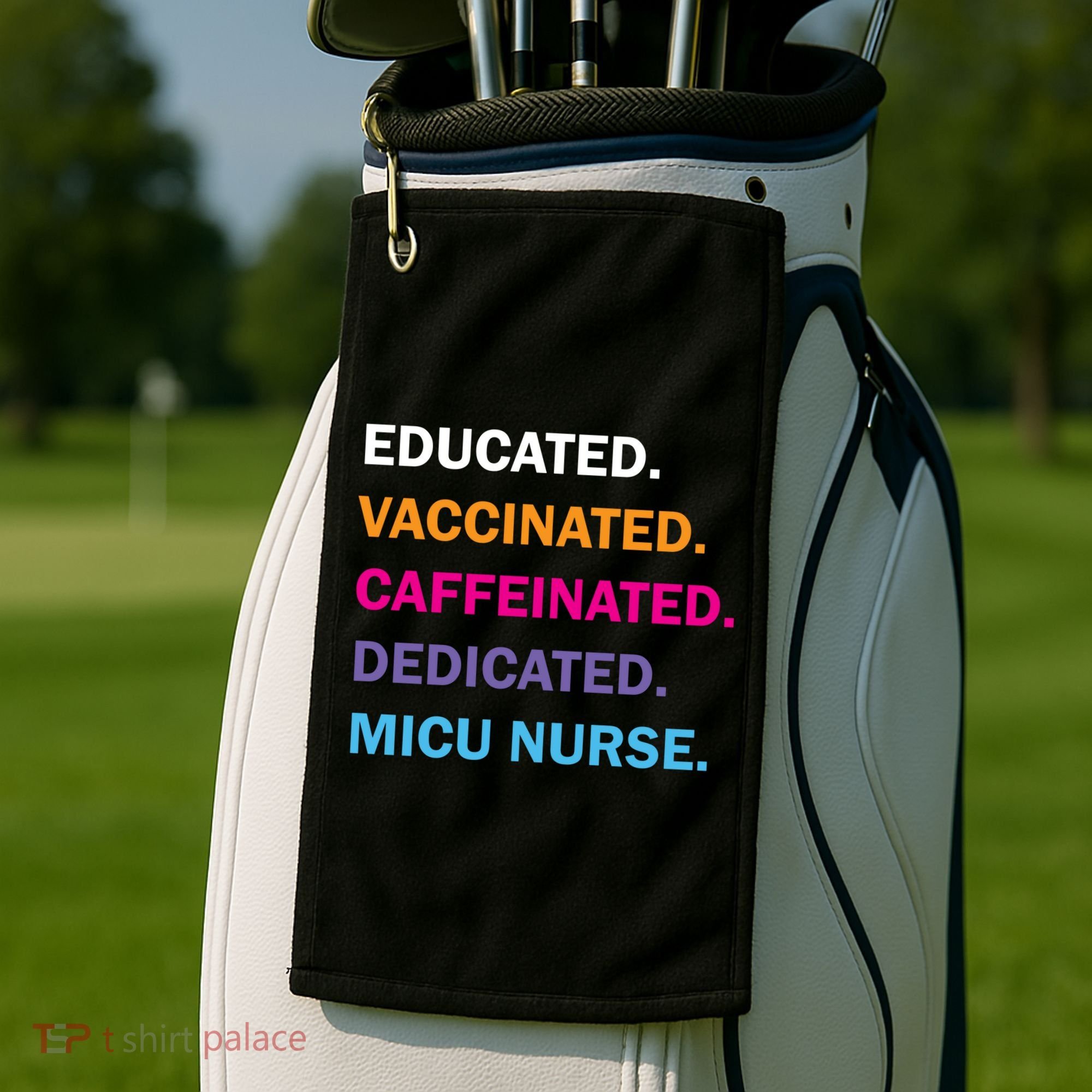 Educated Vaccinated Caffeinated Dedicated Micu Icu Nurse Rn Gift Golf Towel