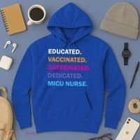 Educated Vaccinated Caffeinated Dedicated Micu Icu Nurse Rn Gift Hoodie thumb 3