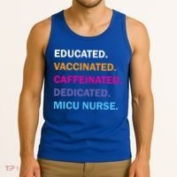Educated Vaccinated Caffeinated Dedicated Micu Icu Nurse Rn Gift Tank Top thumb 3