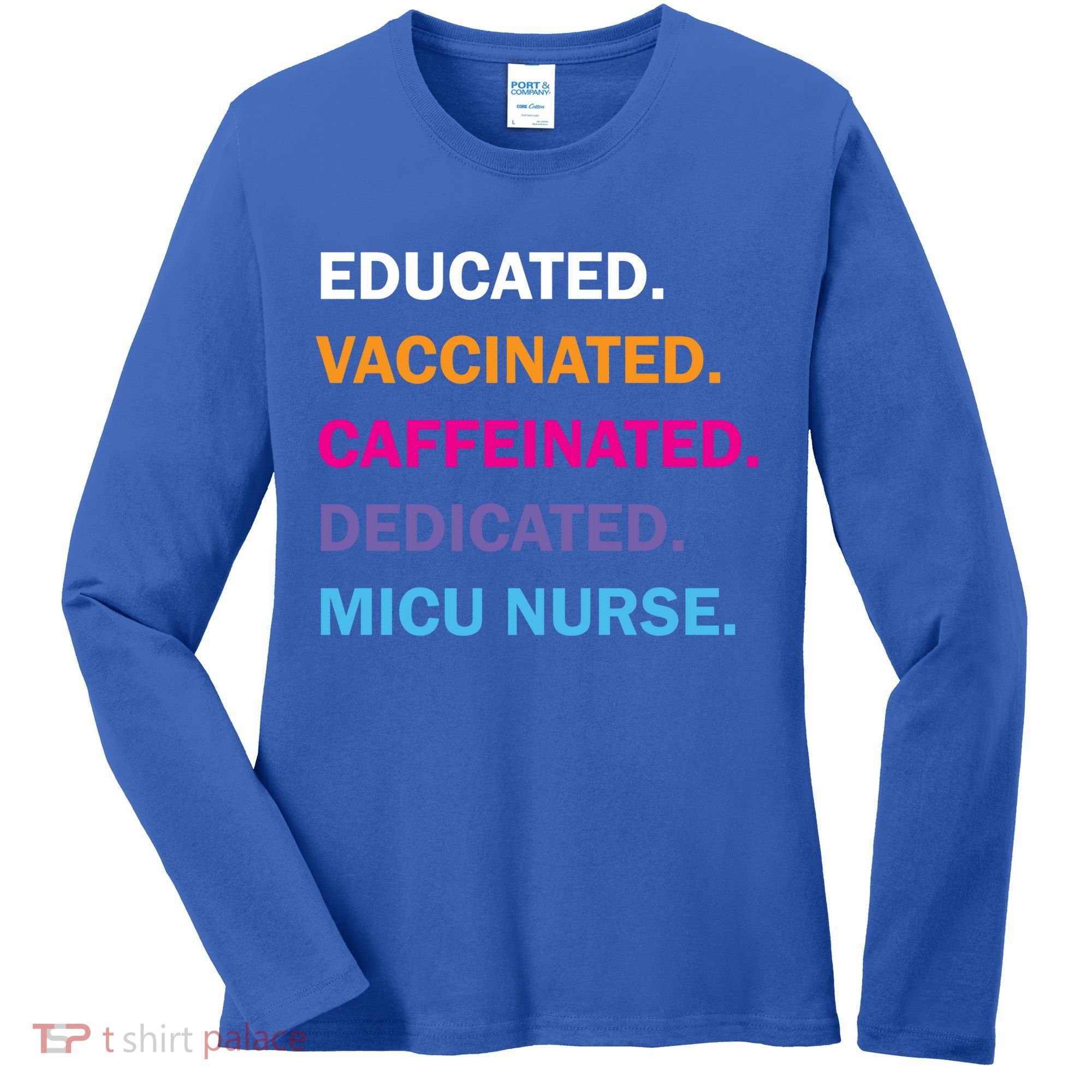 Educated Vaccinated Caffeinated Dedicated Micu Icu Nurse Rn Gift Women's Long Sleeve Shirt