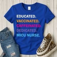 Educated Vaccinated Caffeinated Dedicated Micu Icu Nurse Rn Gift Women's T-Shirt thumb 3