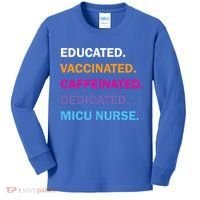 Educated Vaccinated Caffeinated Dedicated Micu Icu Nurse Rn Gift Kids Long Sleeve Shirt thumb 0
