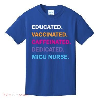 Educated Vaccinated Caffeinated Dedicated Micu Icu Nurse Rn Gift Kids T-Shirt