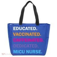 Educated Vaccinated Caffeinated Dedicated Micu Icu Nurse Rn Gift Tote Bag thumb 0