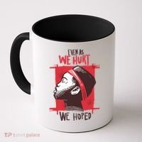 Even As We Hurt We Hoped Coffee Mug thumb 0