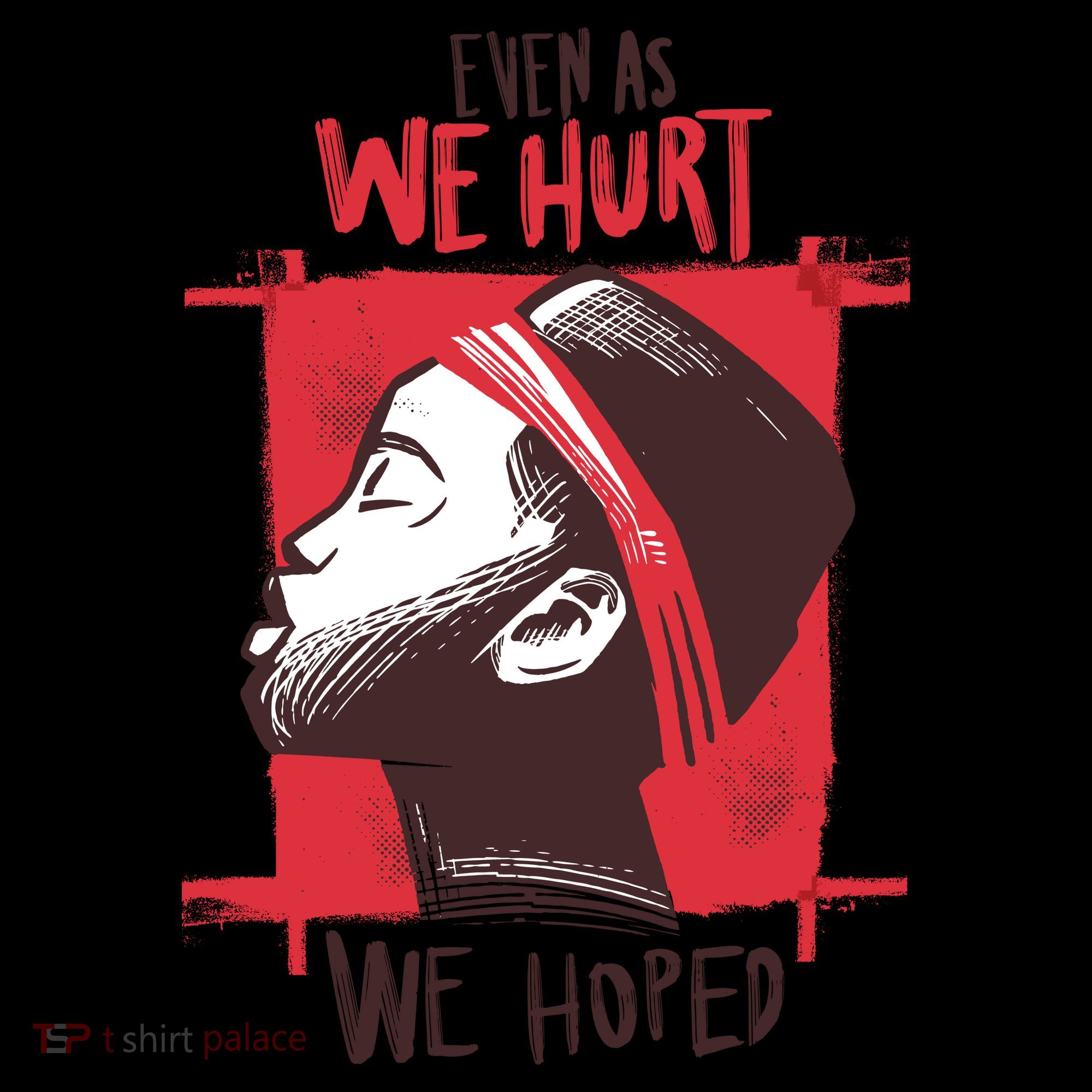 Even As We Hurt We Hoped Coffee Mug