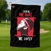 Even As We Hurt We Hoped Golf Towel thumb 1
