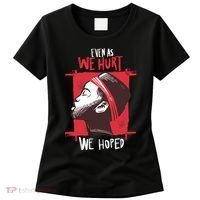 Even As We Hurt We Hoped Women's T-Shirt thumb 0