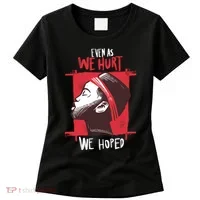 Even As We Hurt We Hoped Women's T-Shirt thumb 0