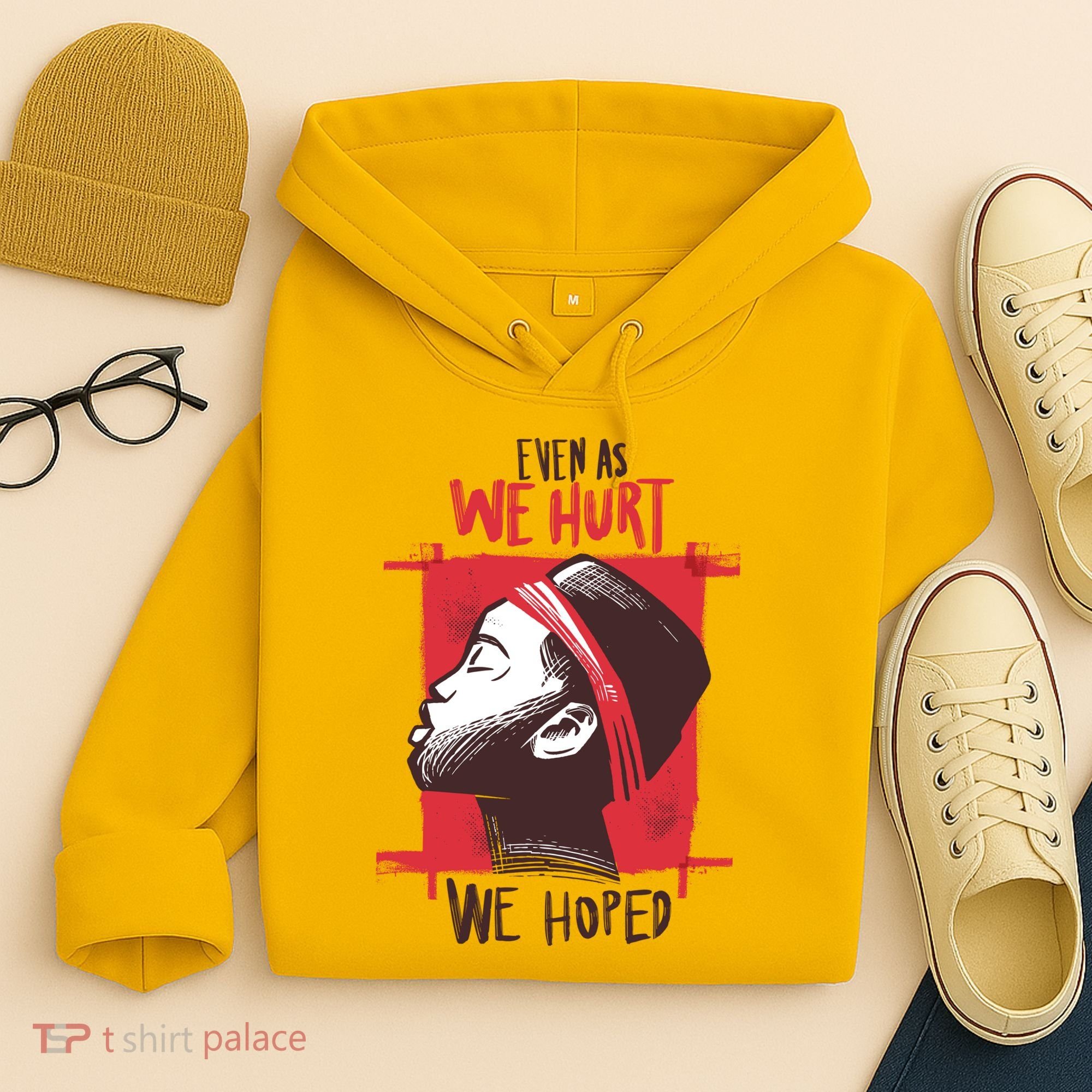 Even As We Hurt We Hoped Hoodie