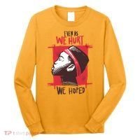 Even As We Hurt We Hoped Long Sleeve Shirt thumb 0