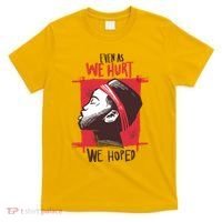 Even As We Hurt We Hoped T-Shirt thumb 0