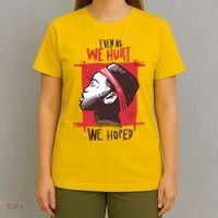 Even As We Hurt We Hoped T-Shirt thumb 4