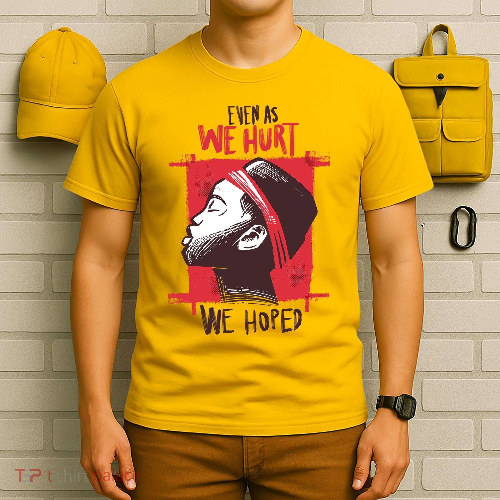 Even As We Hurt We Hoped T-Shirt