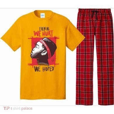 Even As We Hurt We Hoped Pajama Set