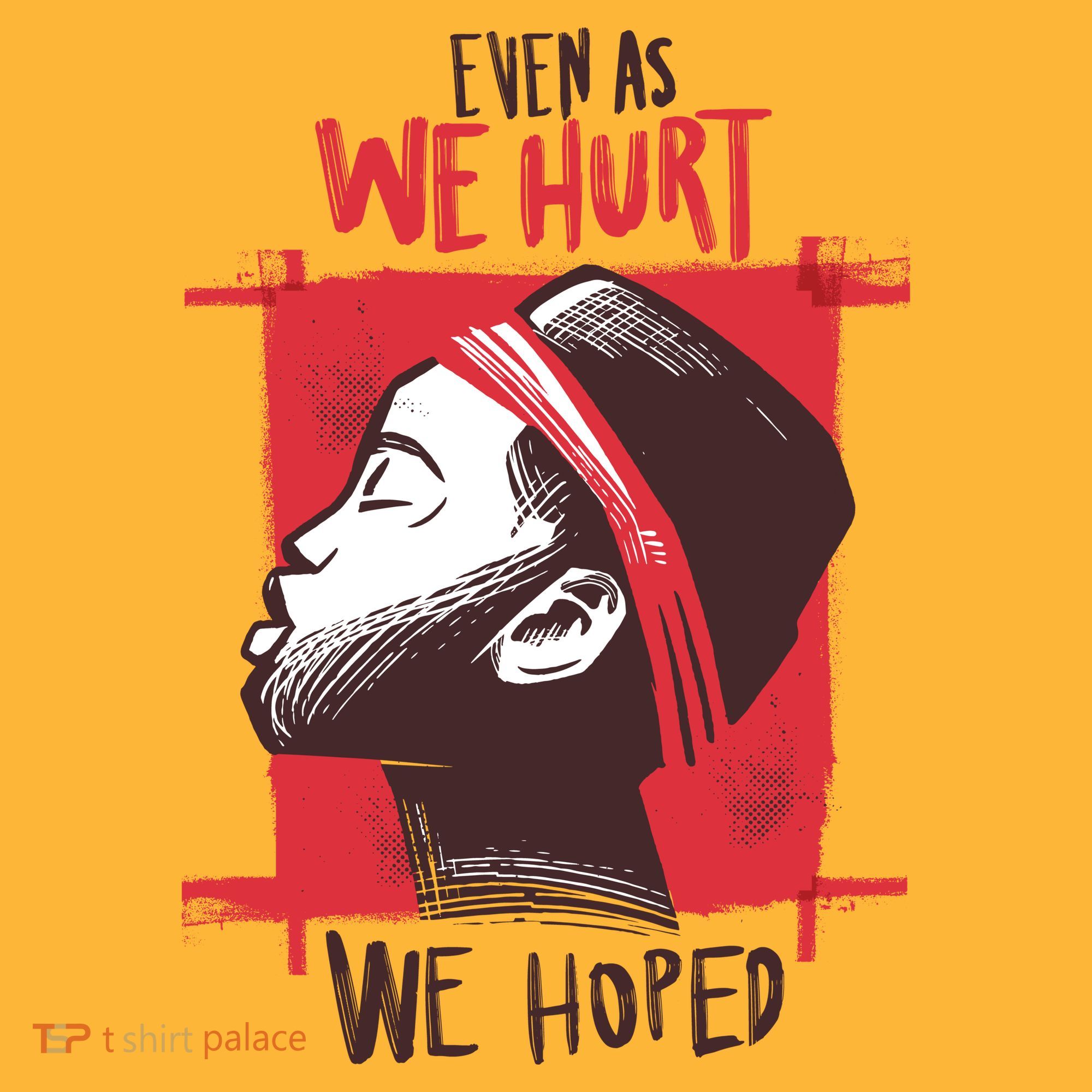 Even As We Hurt We Hoped Hat