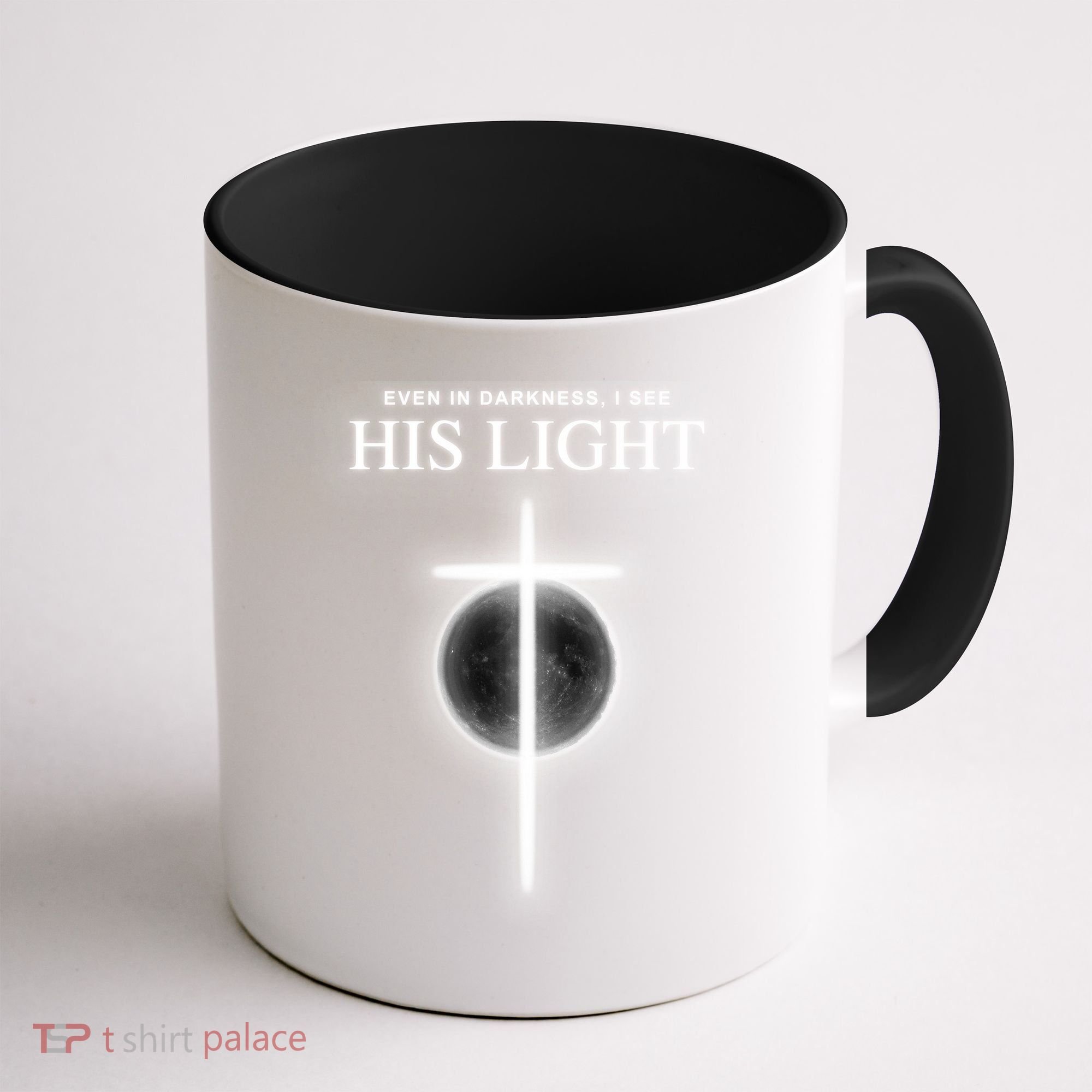 Even In The Darkness I See His Light Jesus Christian  Coffee Mug