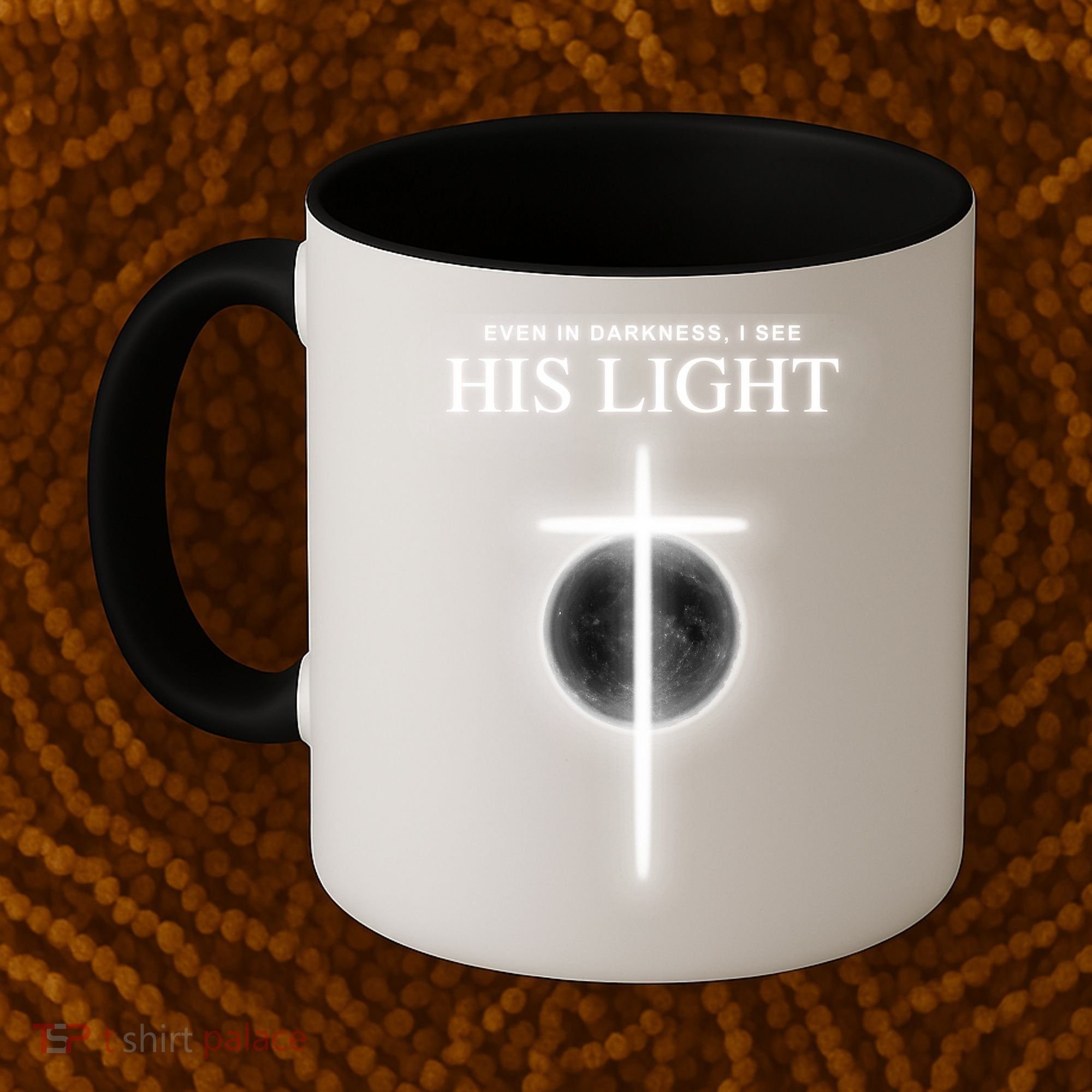 Even In The Darkness I See His Light Jesus Christian  Coffee Mug