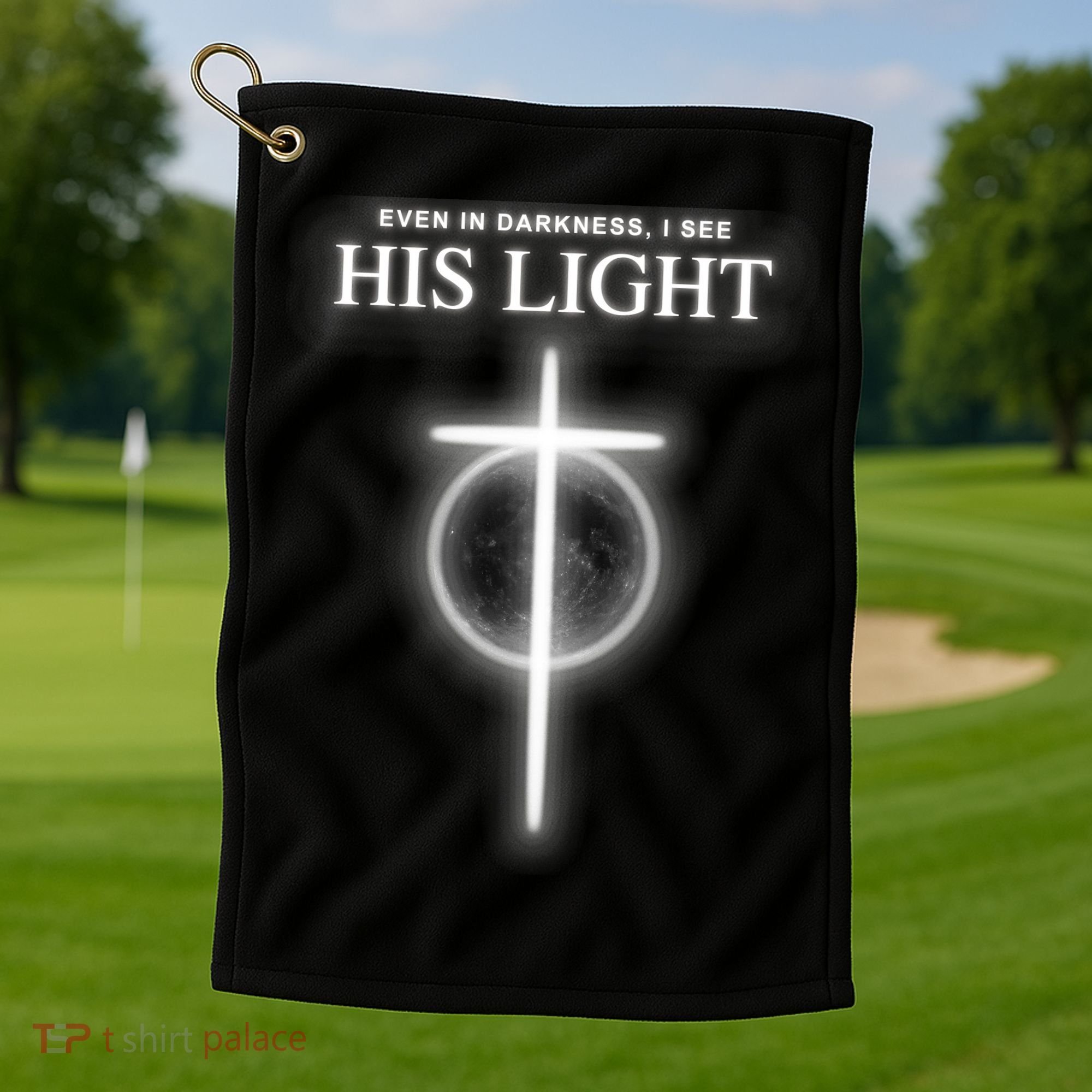 Even In The Darkness I See His Light Jesus Christian  Golf Towel