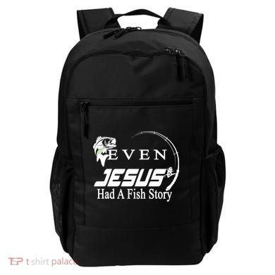 Even Jesus Had A Fish Story Backpack