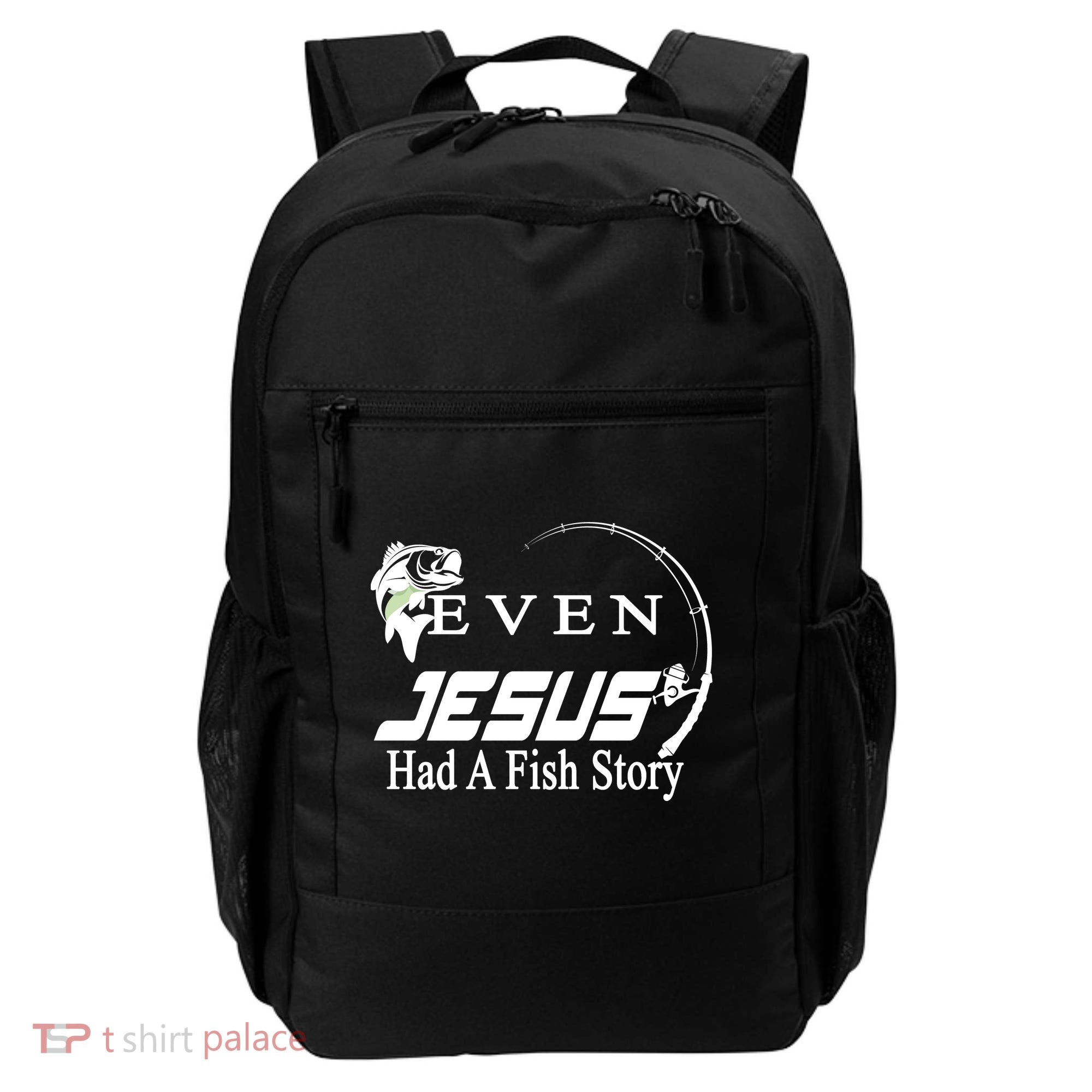 Even Jesus Had A Fish Story Backpack